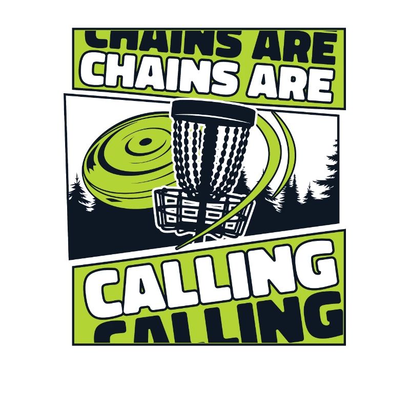 Chains Are Calling Basket Disc Disc Golfer