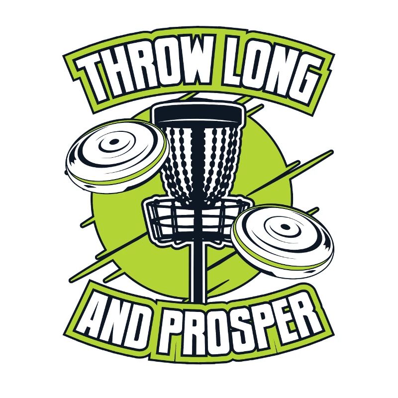 Throw Long And Prosper Korb Scheibe Disc Golfer