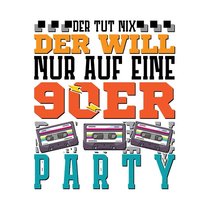 der will nur auf eine 90er Party
