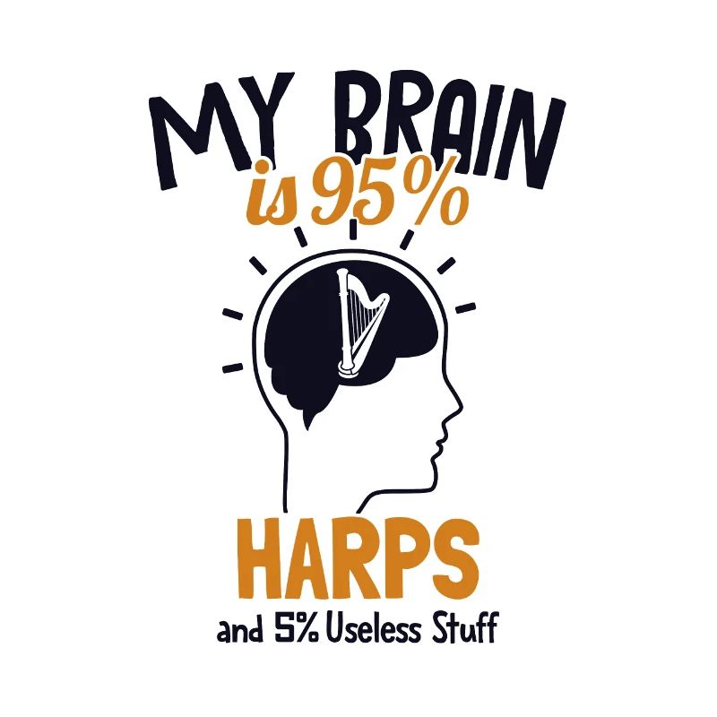 Mon cerveau est composé à 95% de harpes Harpe musicale Harpe
