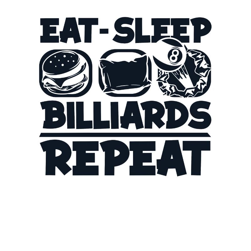 Manger dormir Billard Répéter Billard Table