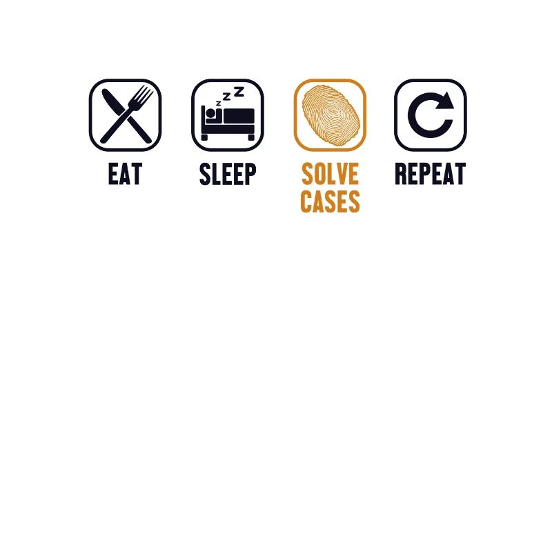 Eat Sleep Solve Cases Repeat IT-Forensik