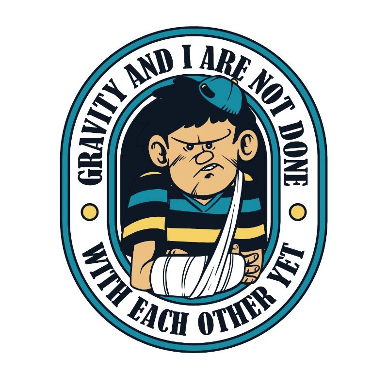 Gravity And I Are Not Done Broken Bone Surgeon