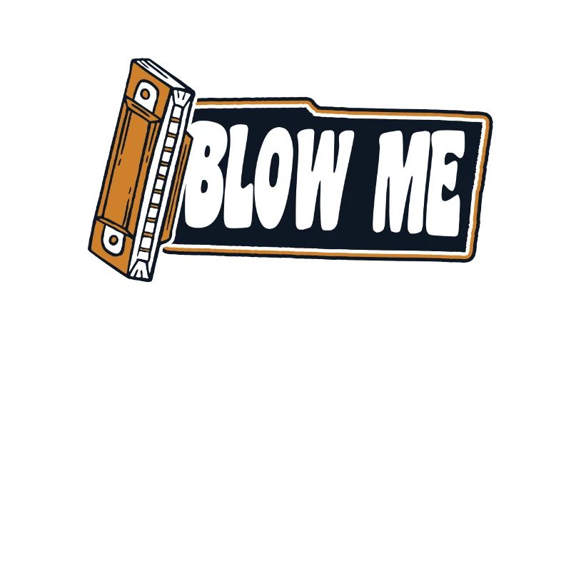 Blow Me Harmonist Harmoniciste Harpe à bouche Harmonica