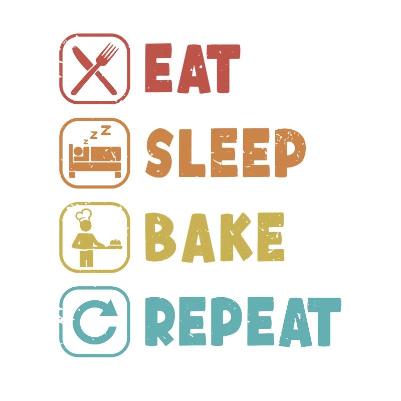 Eat Sleep Bake Repeat Bread Dough Bread Maker