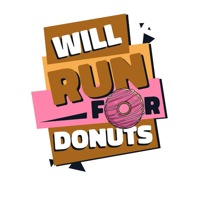 Will Run For Donuts Doughnut Maker Glazed Lover