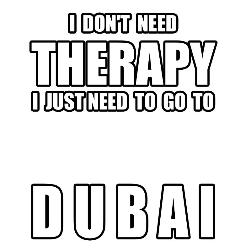 THERAPY DUBAI Cadeau de vacances drôle