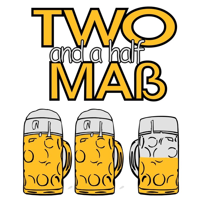 Two and a half Maß - Bier!