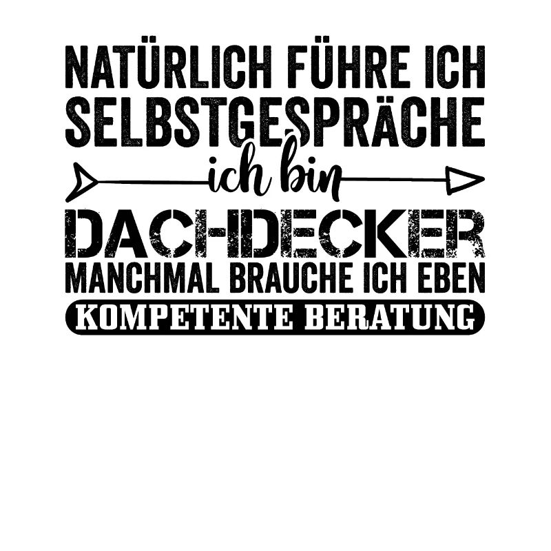 Lustiger Dachdecker Spruch