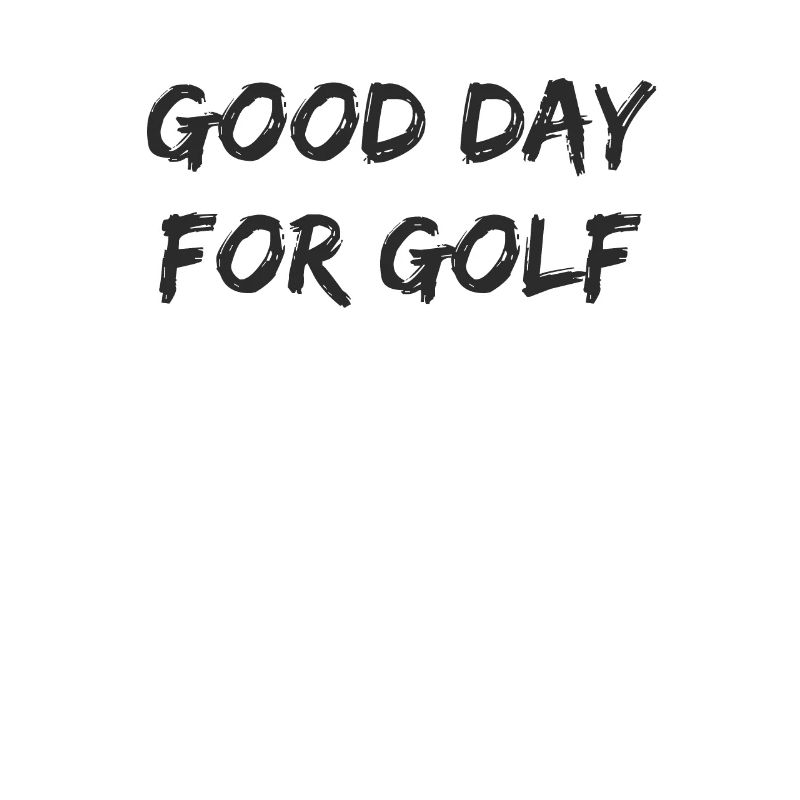 Golf - good day for golf