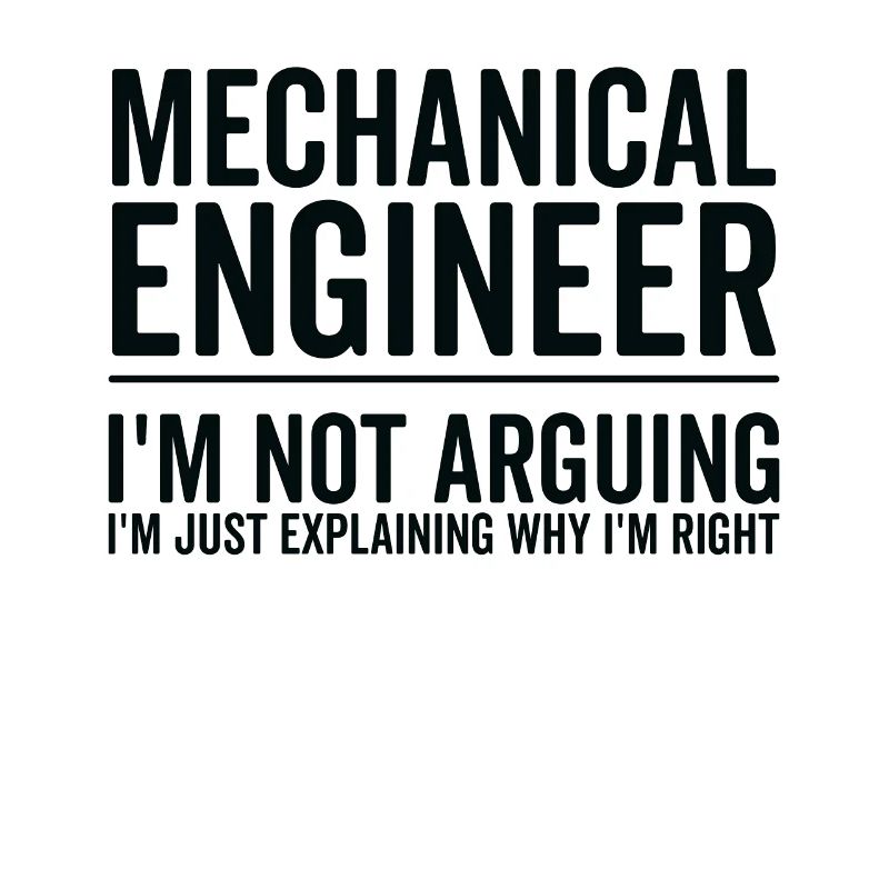 Just Explaining - Mechanical Engineer