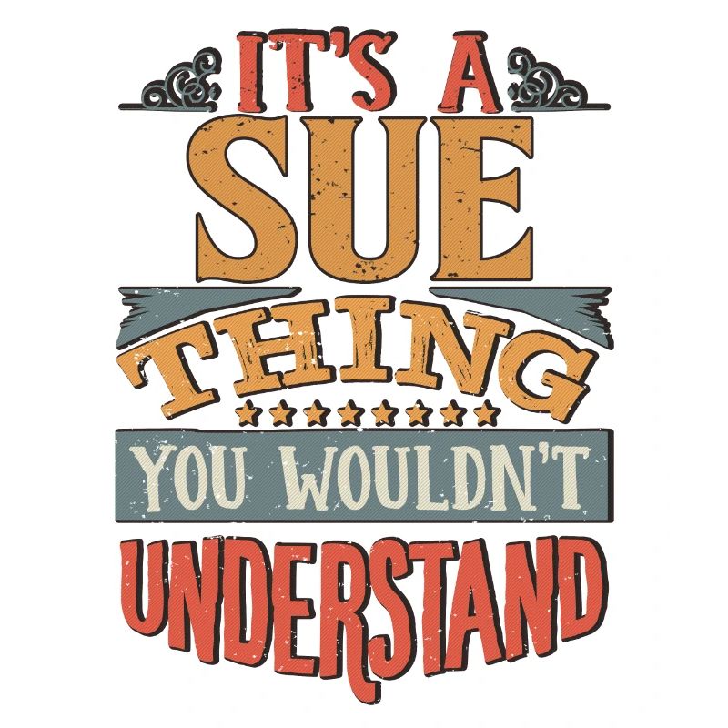C’est une chose que vous ne comprendriez pas - Sue