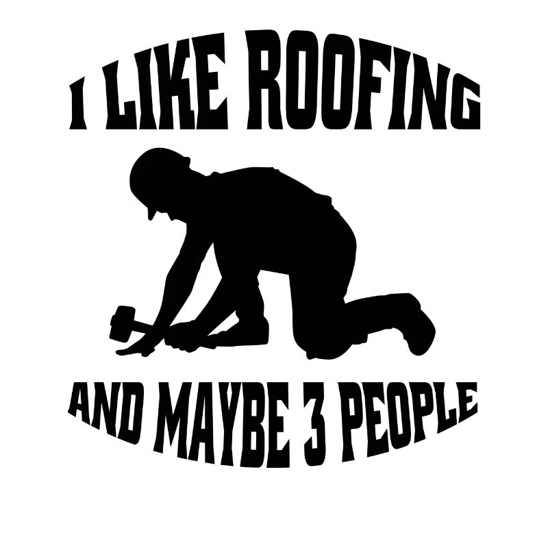 Roofing Craft Master Roofer Saying