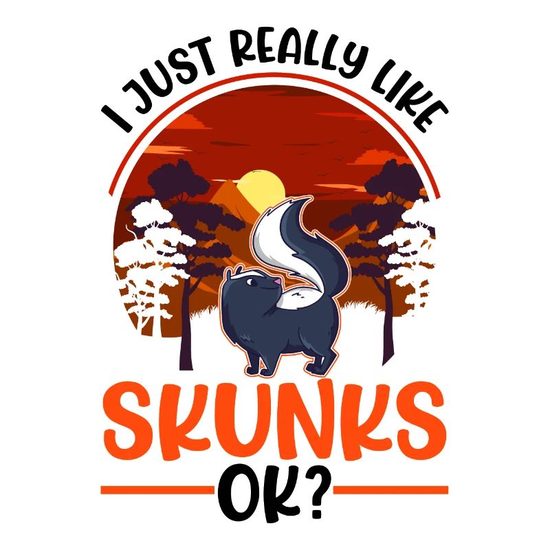 I just really like Skunk's skunk