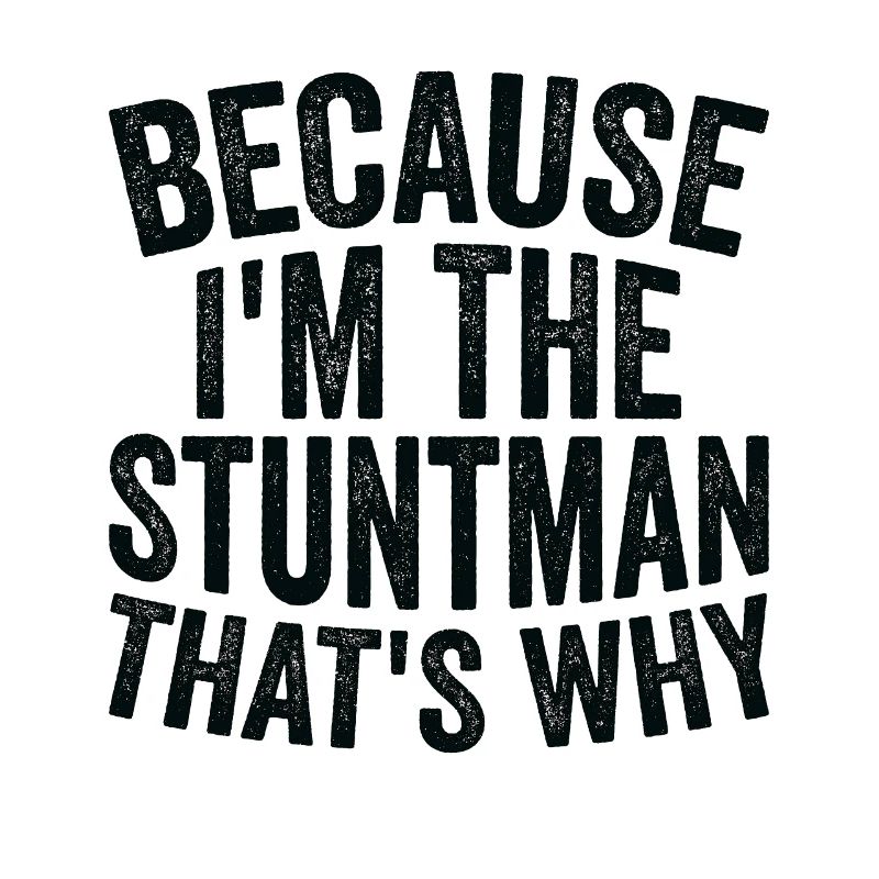 Parce que je suis cascadeur