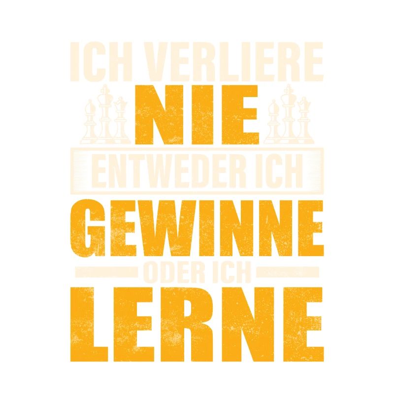 Ich verliere nie. Entweder ich gewinne oder ich le