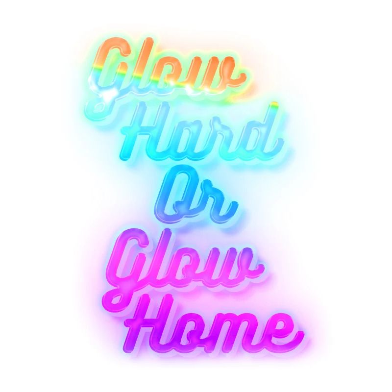 Glow Hard oder Glow Home