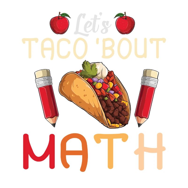 Let's Taco Bout Math Teacher