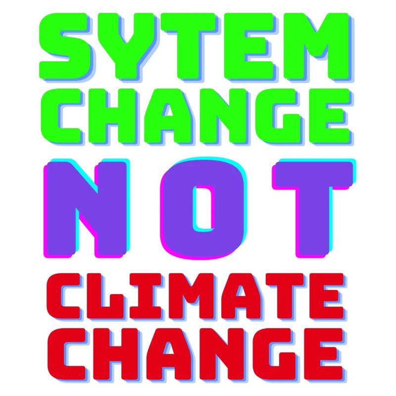 System Change not Climate Change