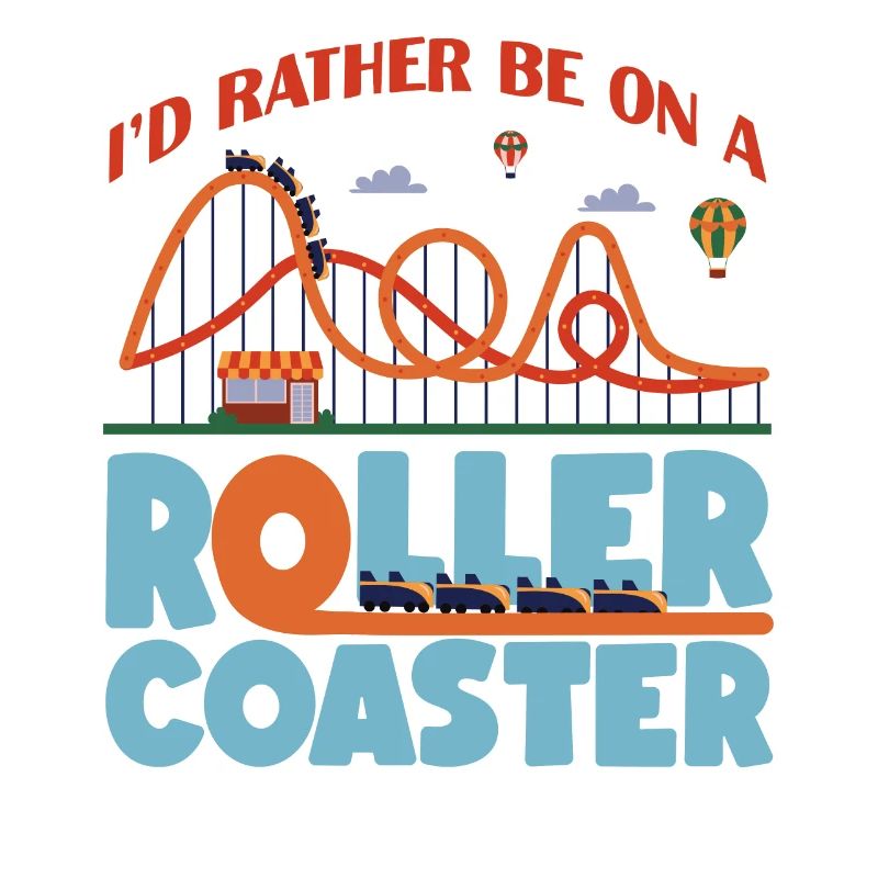 Roller Coaster I'd Rather Be On A