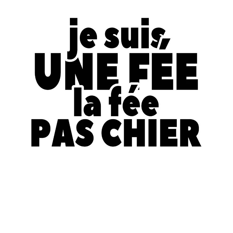 Je Suis Une Fée La Fée Pas Chier