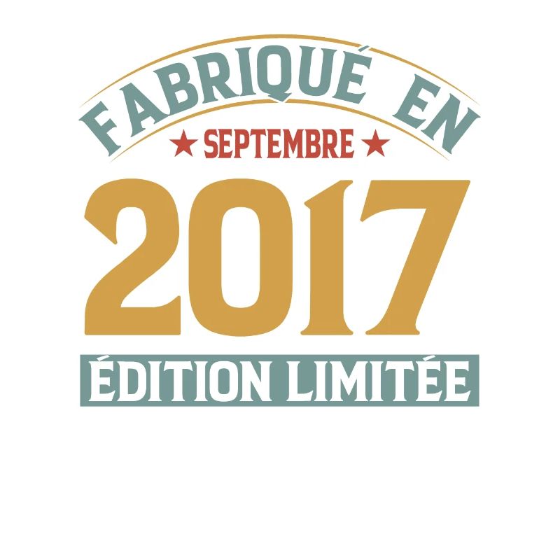 Fabriqué En Septembre 2017 Édition Limitée