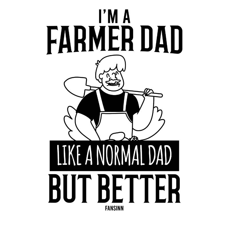 cool father is a farmer