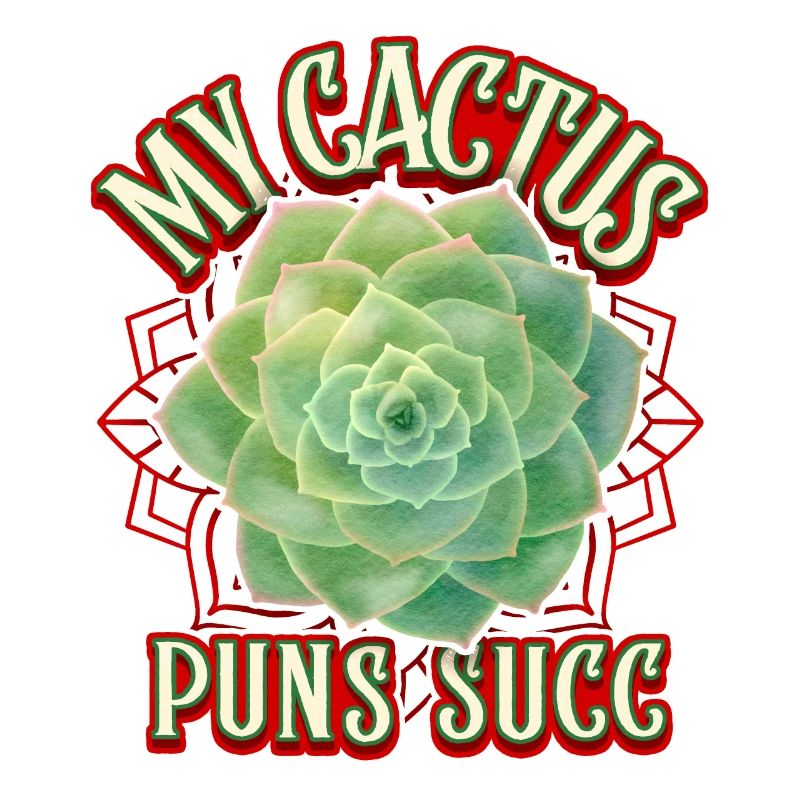 Succulentes, succulentes, cactus Cactus Dicton Jeu de mots