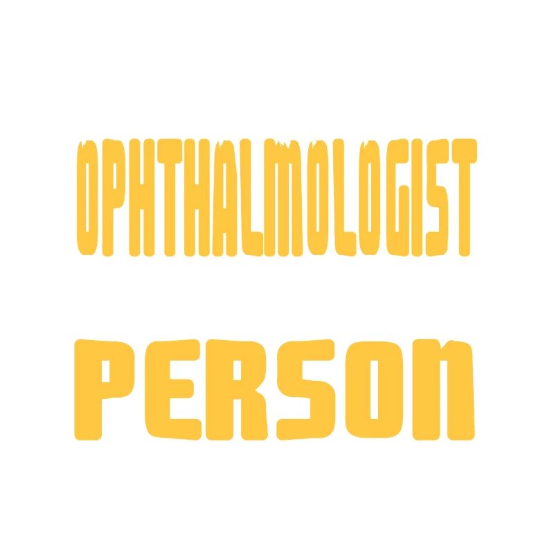 Ophthalmologist Just Like A Normal Person But