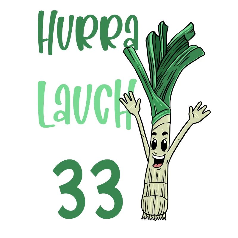 Hurra der Lauch wird 33