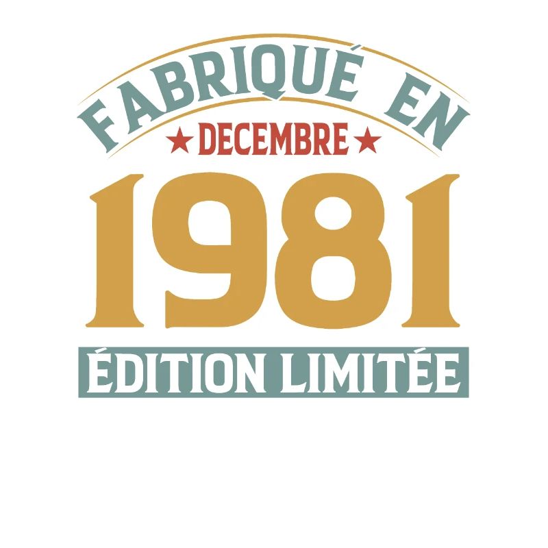 Fabriqué En Décembre 1981 Édition Limitée