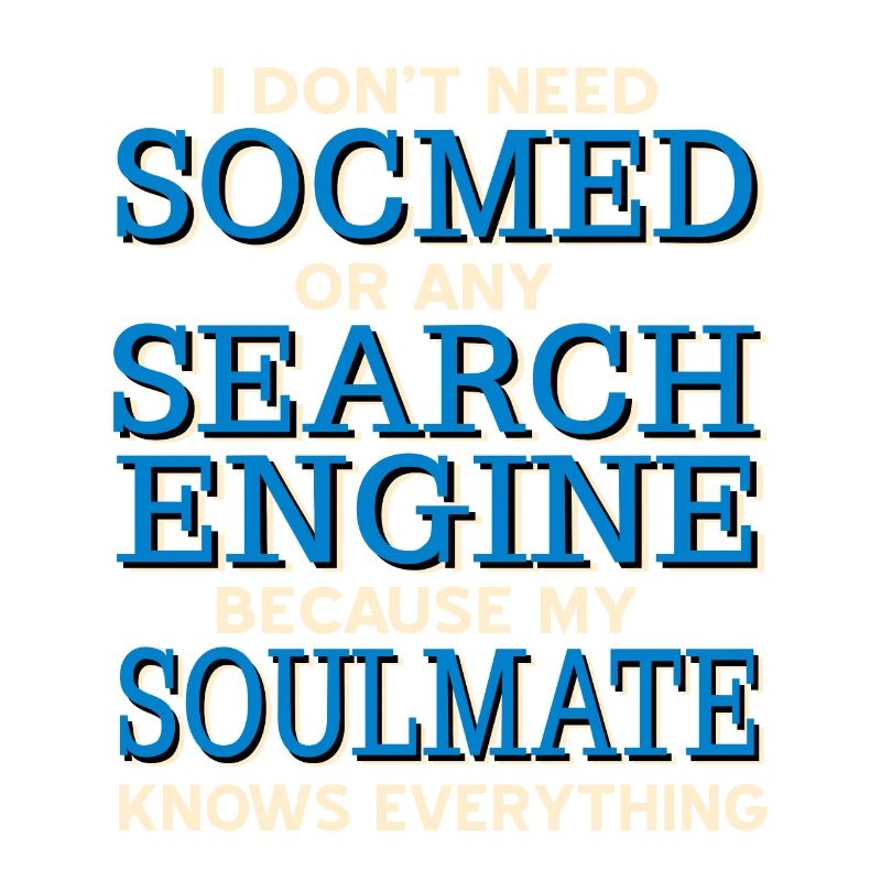 Don’t Need Search Engine Soulmate Knows Everything