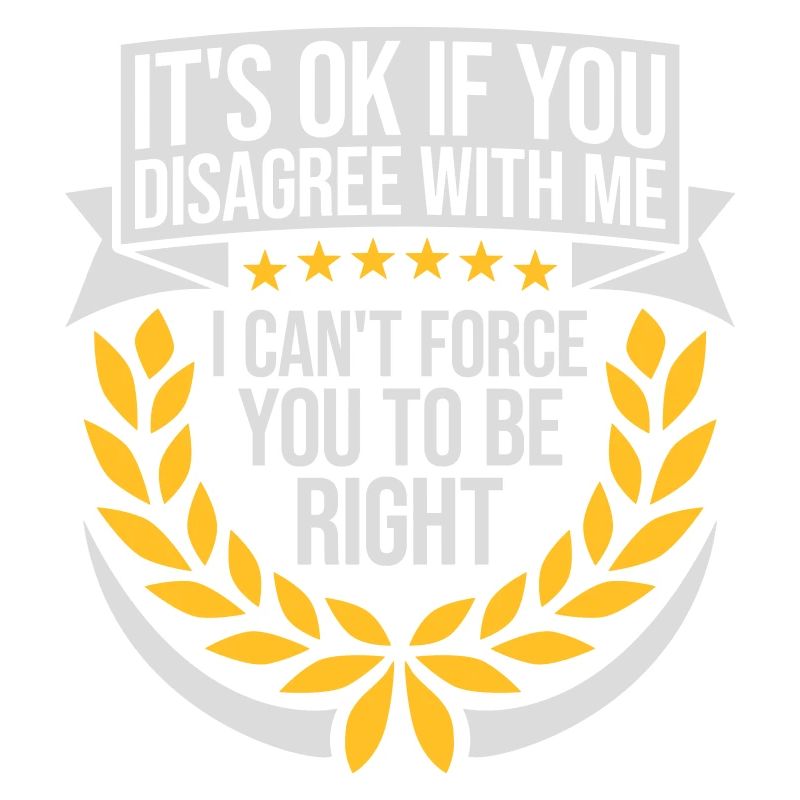 Vous n’êtes pas d’accord avec moi