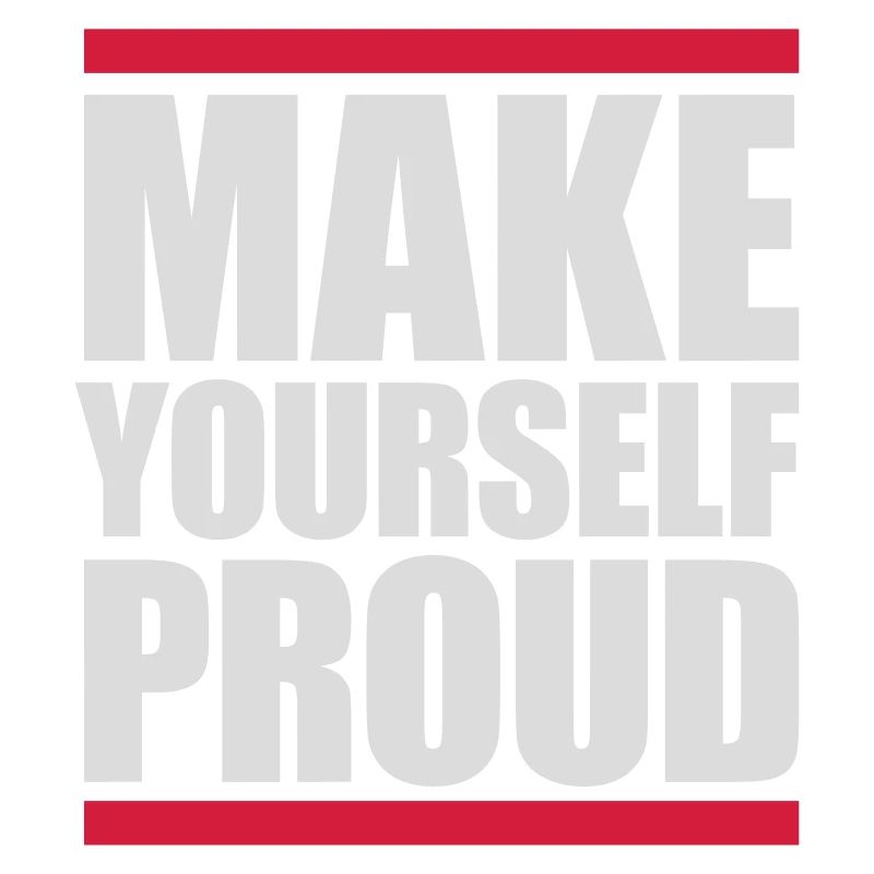 make yourself proud quote