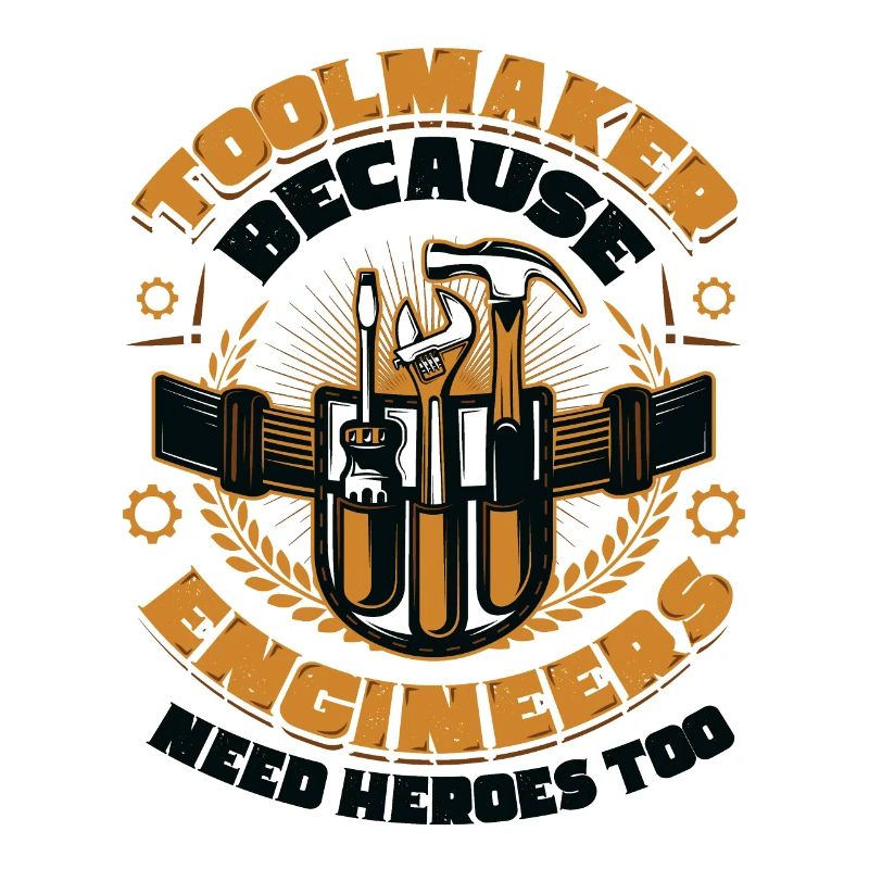 Toolmakers, engineers also need heroes