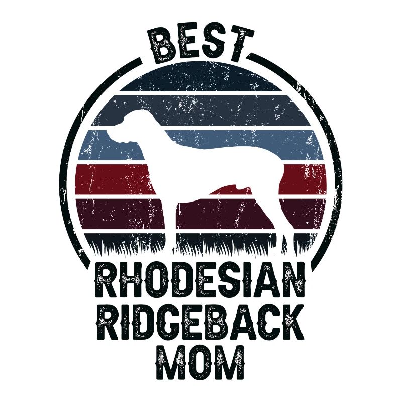 Dog Mom - Rhodesian Ridgeback