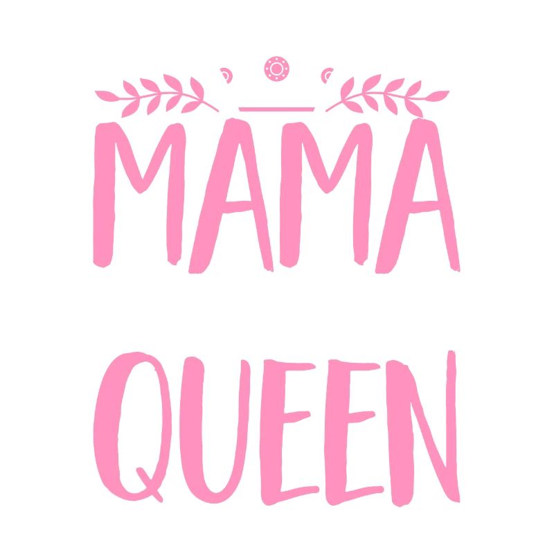 Muttertag Mama Queen Mama Mutter