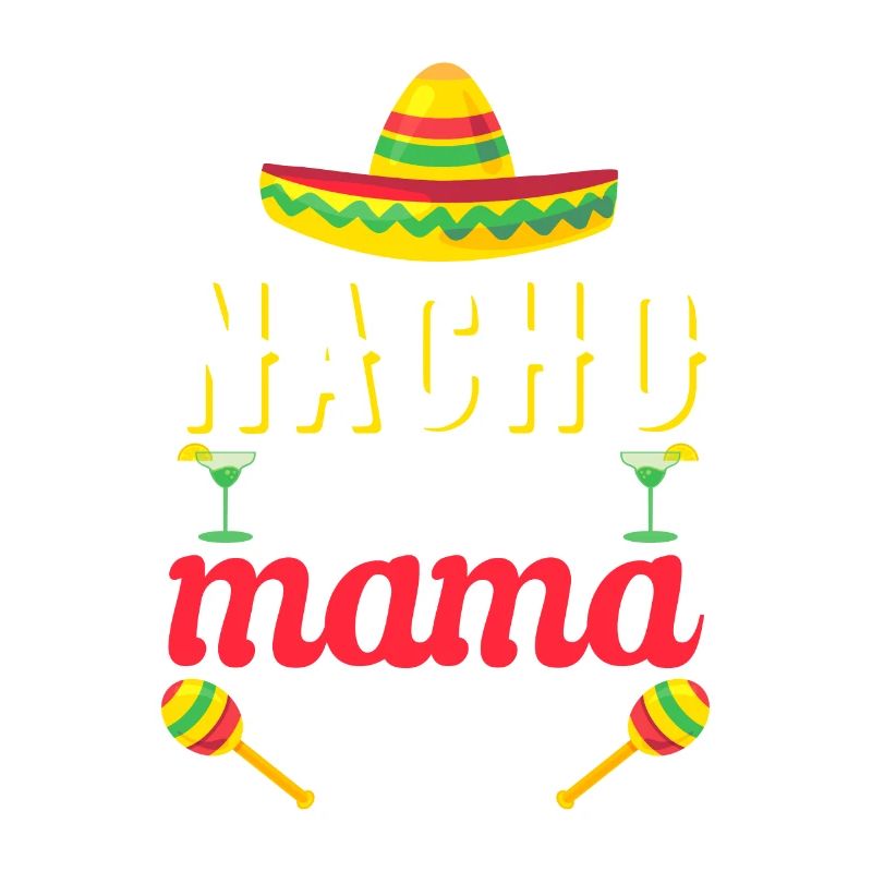 Cinco de Mayo Nacho Average Mama Mexican