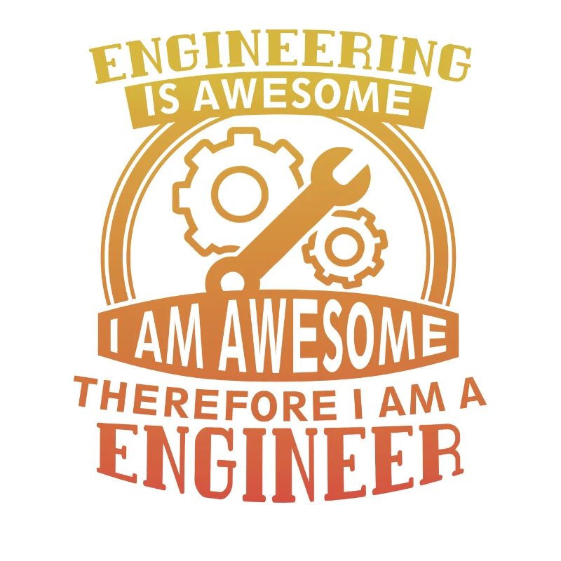 Engineering Is Awesome Fun Mechanical Engineering