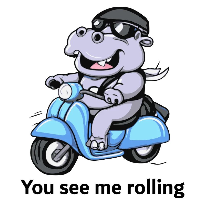 Nilpferd auf Roller - You see me rolling