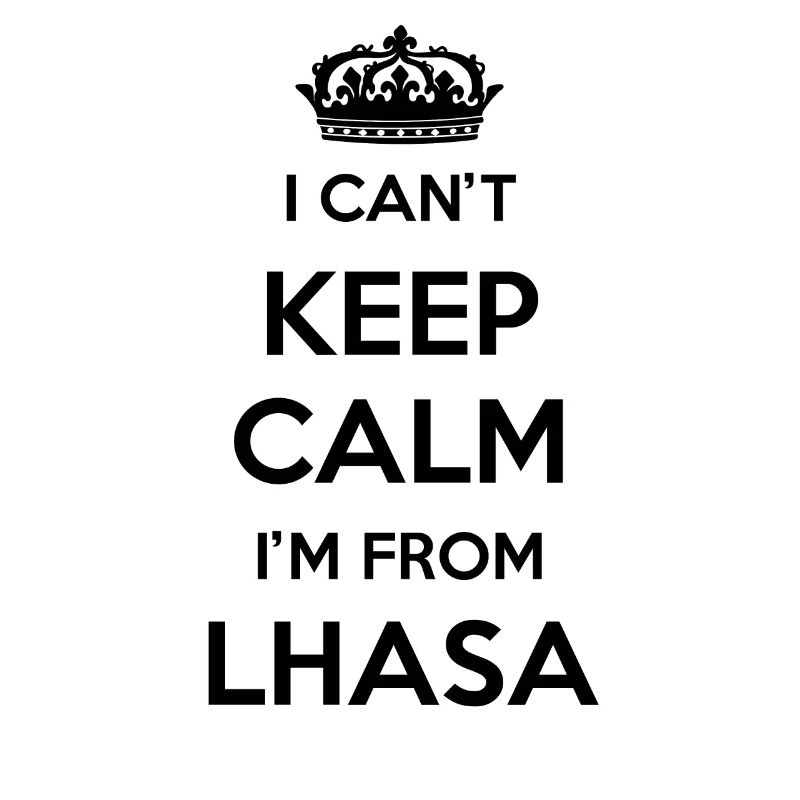 I can't stay calm, I'm from Lhasa