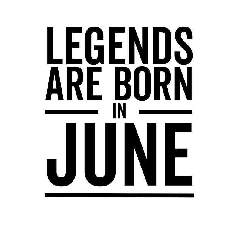 Legenden werden im Juni geboren