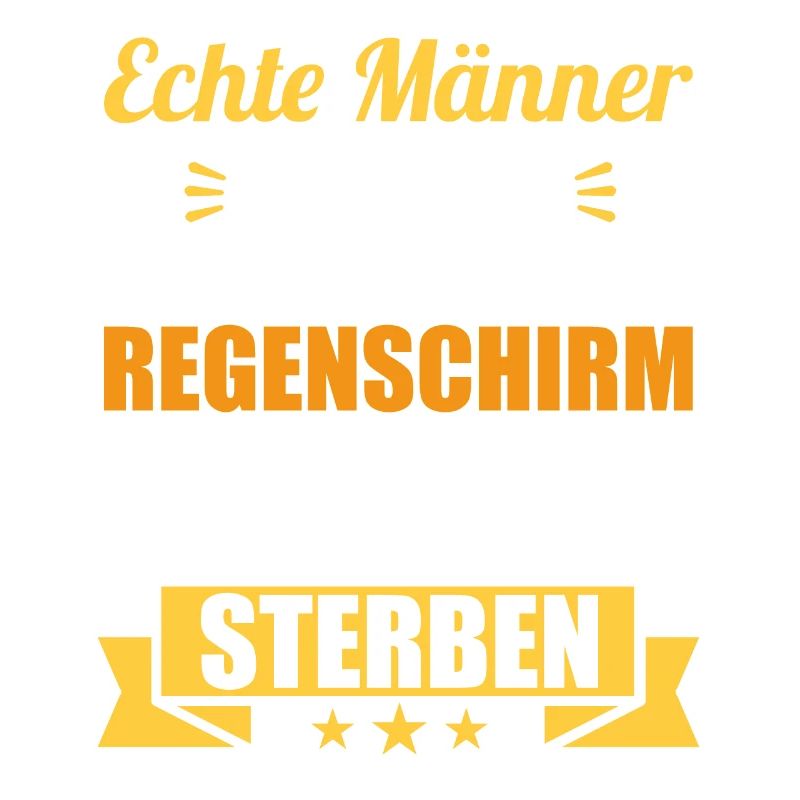 Sarkasmus Ironie stolzer Mann echte Männer