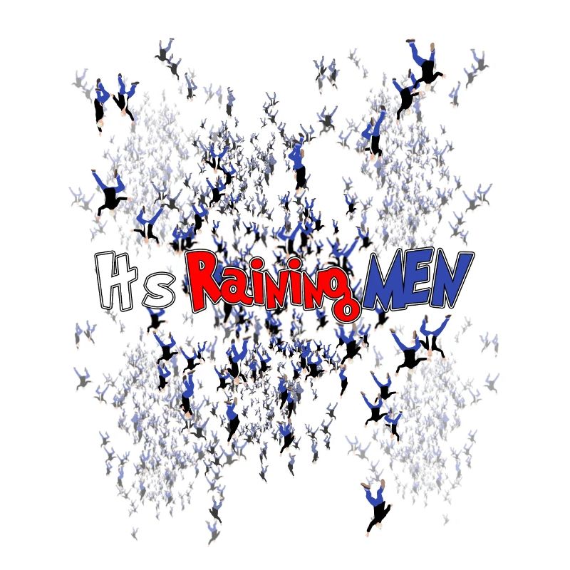 It s raining Men