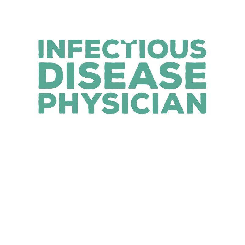 Being An Infectious Disease Physician Is A Full