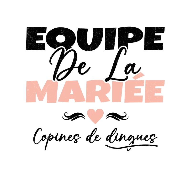 Equipe de la mariée copines de dingues