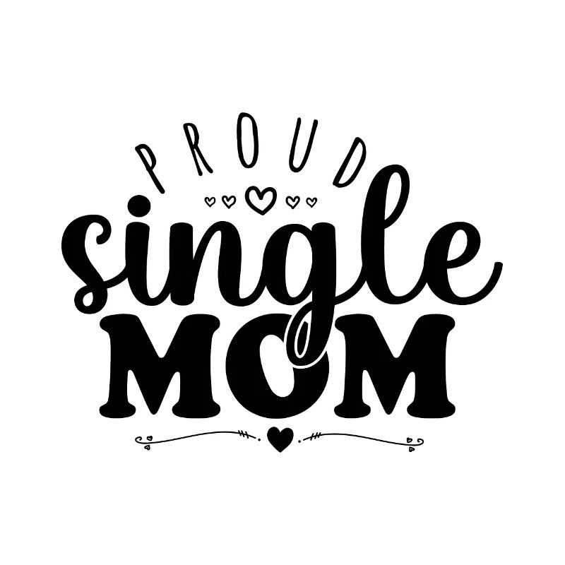Proud Single Mom