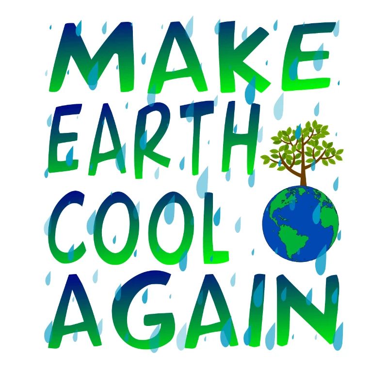 Make Earth Cool Again