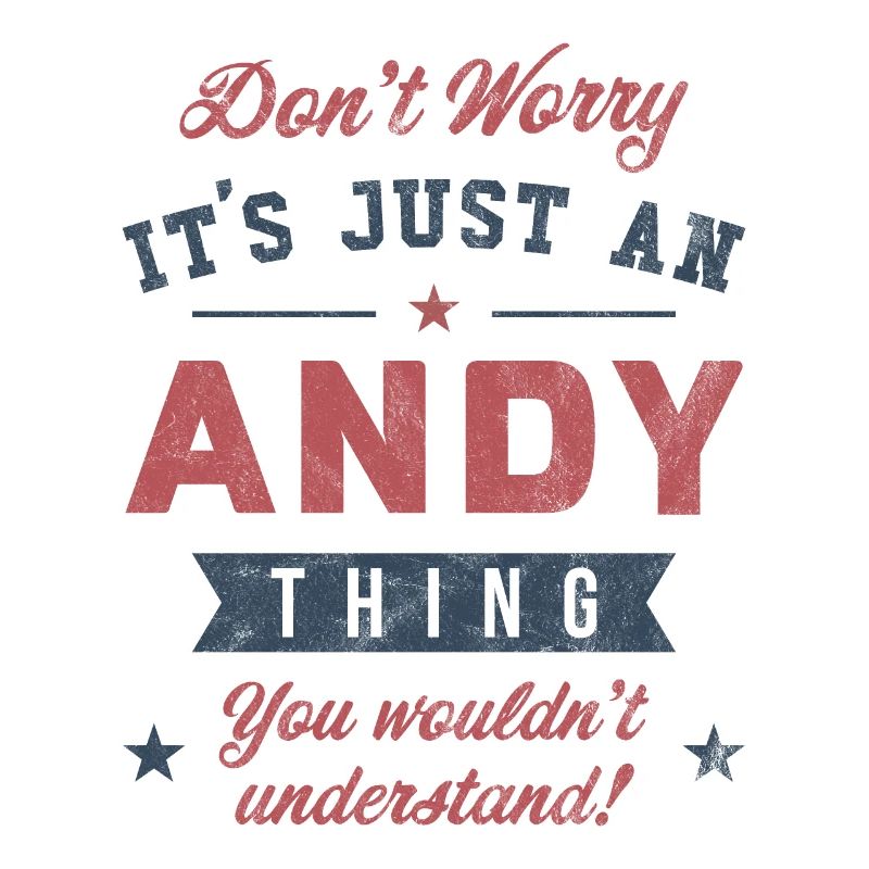Its a Andy thing