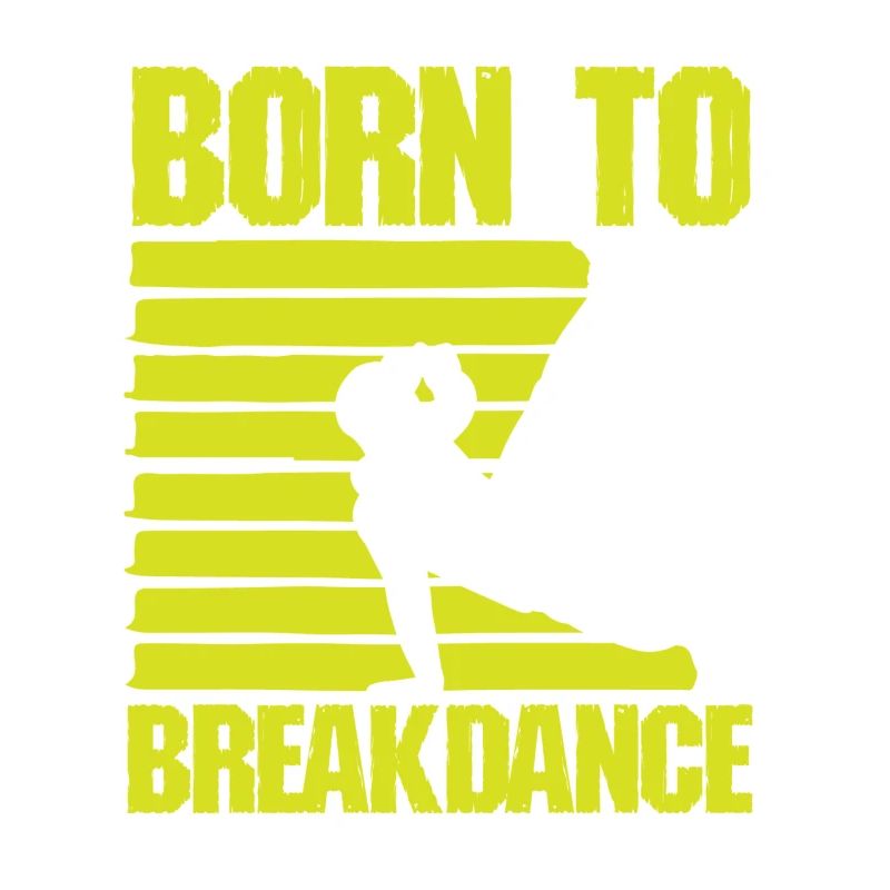 Né pour le breakdance